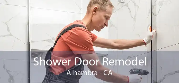 Shower Door Remodel Alhambra - CA