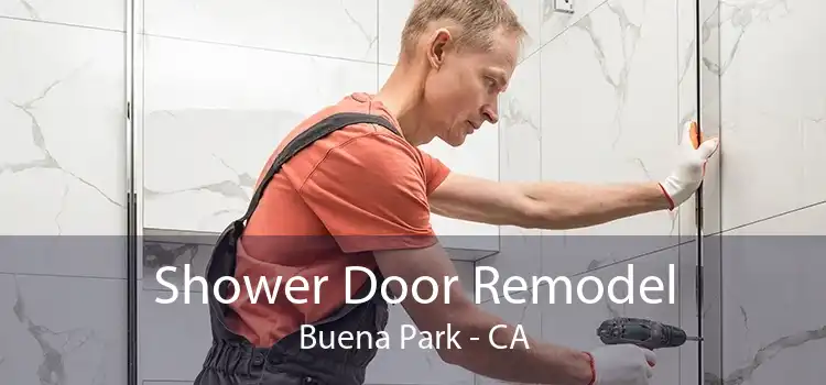 Shower Door Remodel Buena Park - CA