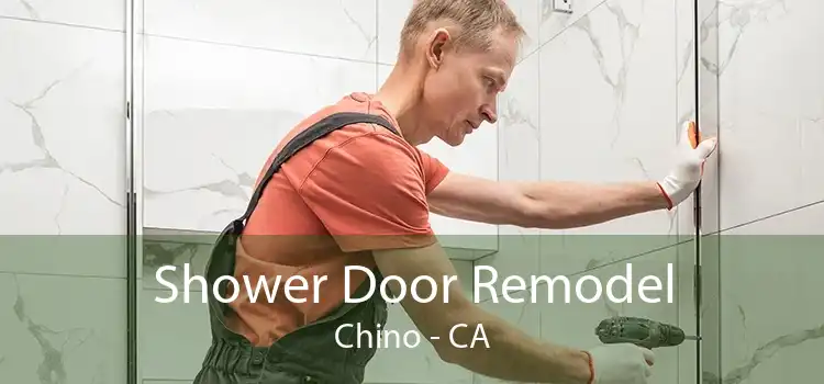 Shower Door Remodel Chino - CA