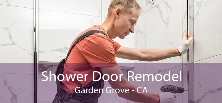 Shower Door Remodel Garden Grove - CA