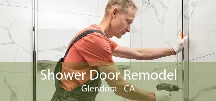 Shower Door Remodel Glendora - CA