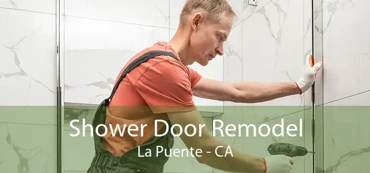 Shower Door Remodel La Puente - CA