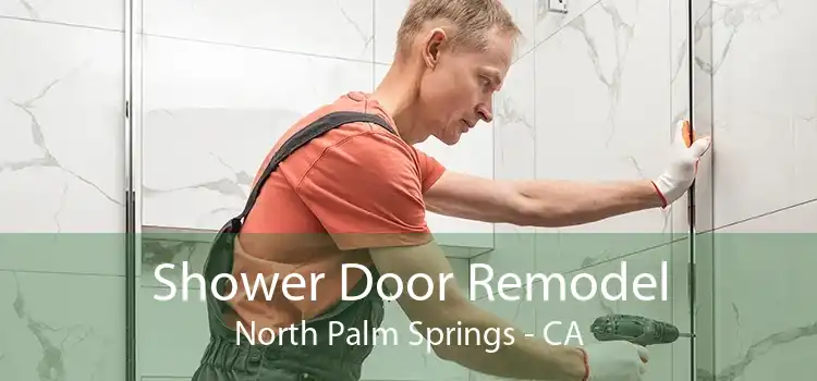 Shower Door Remodel North Palm Springs - CA