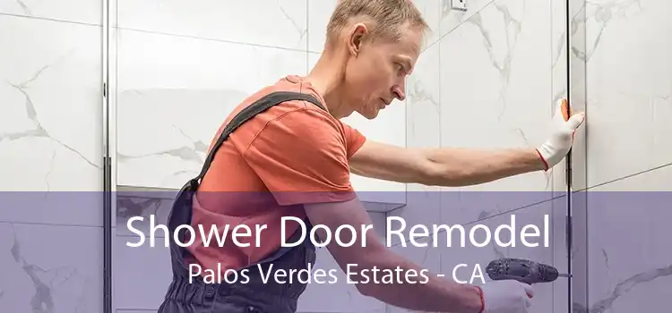 Shower Door Remodel Palos Verdes Estates - CA