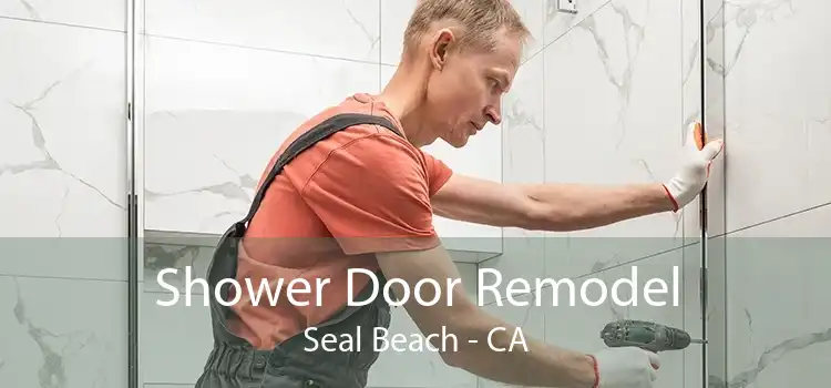 Shower Door Remodel Seal Beach - CA