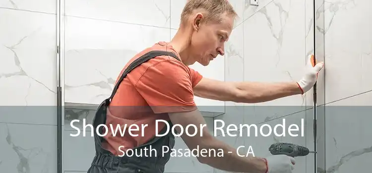 Shower Door Remodel South Pasadena - CA