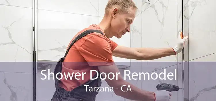 Shower Door Remodel Tarzana - CA