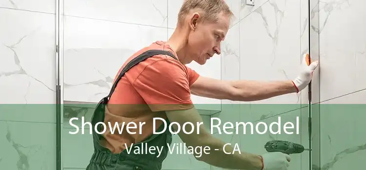 Shower Door Remodel Valley Village - CA