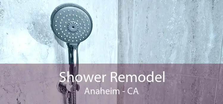 Shower Remodel Anaheim - CA