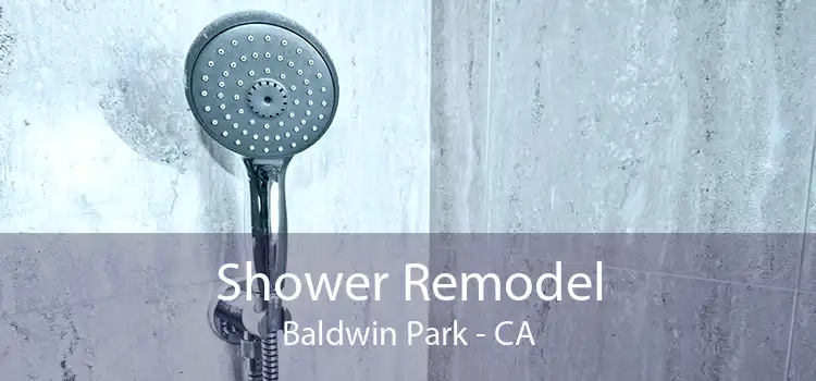 Shower Remodel Baldwin Park - CA