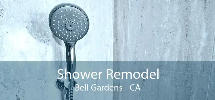 Shower Remodel Bell Gardens - CA