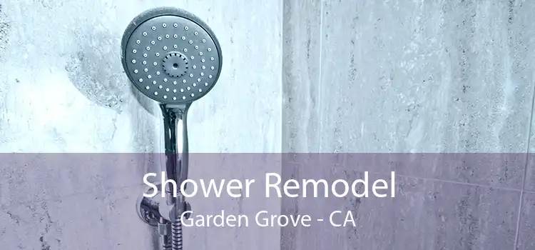 Shower Remodel Garden Grove - CA