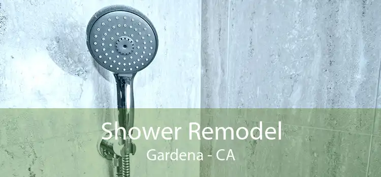 Shower Remodel Gardena - CA