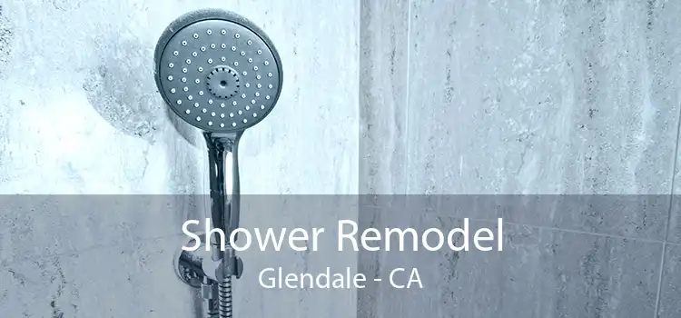 Shower Remodel Glendale - CA