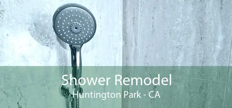 Shower Remodel Huntington Park - CA