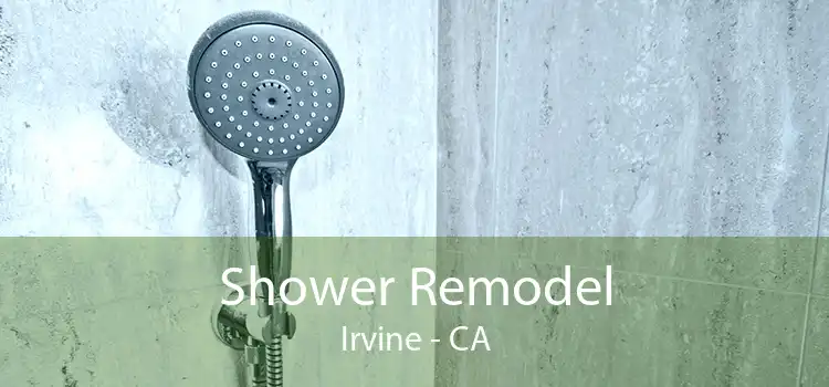 Shower Remodel Irvine - CA