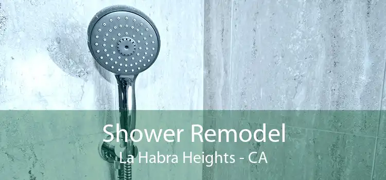 Shower Remodel La Habra Heights - CA