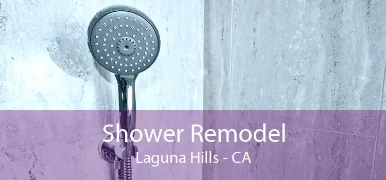 Shower Remodel Laguna Hills - CA