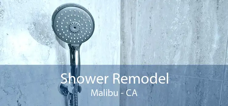 Shower Remodel Malibu - CA