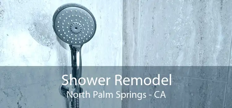 Shower Remodel North Palm Springs - CA