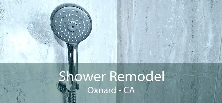 Shower Remodel Oxnard - CA