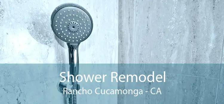 Shower Remodel Rancho Cucamonga - CA