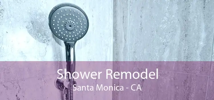 Shower Remodel Santa Monica - CA