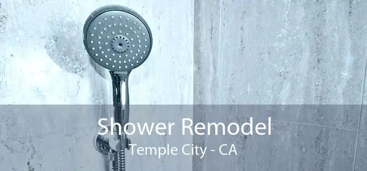 Shower Remodel Temple City - CA