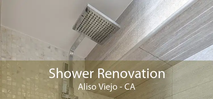 Shower Renovation Aliso Viejo - CA