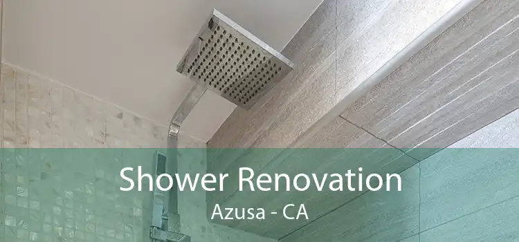 Shower Renovation Azusa - CA