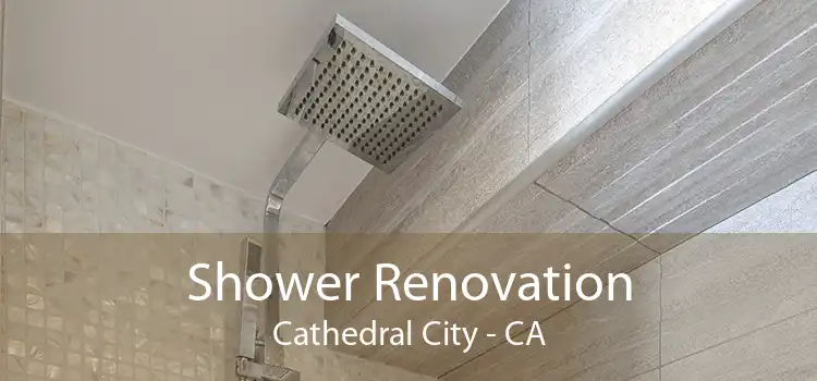 Shower Renovation Cathedral City - CA