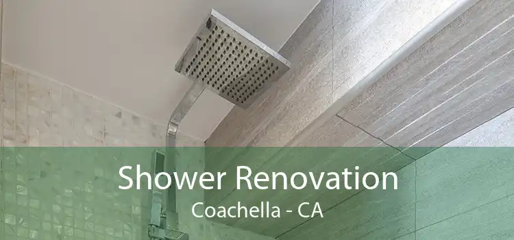 Shower Renovation Coachella - CA