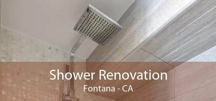 Shower Renovation Fontana - CA