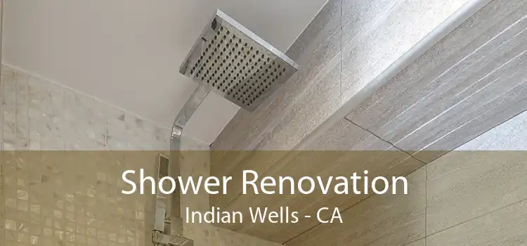 Shower Renovation Indian Wells - CA