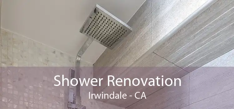 Shower Renovation Irwindale - CA