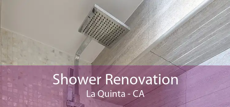 Shower Renovation La Quinta - CA