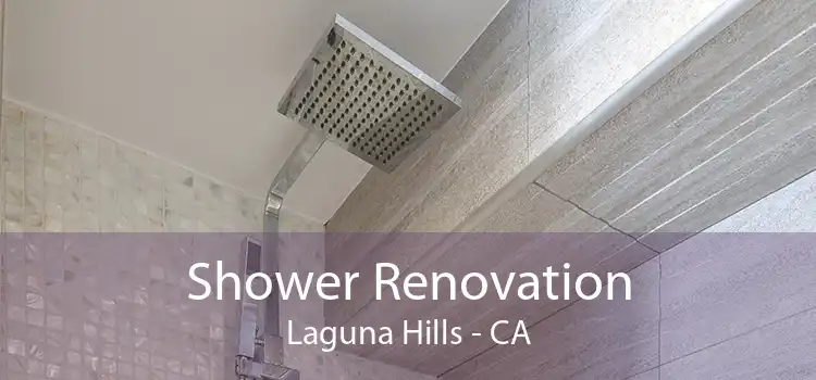 Shower Renovation Laguna Hills - CA