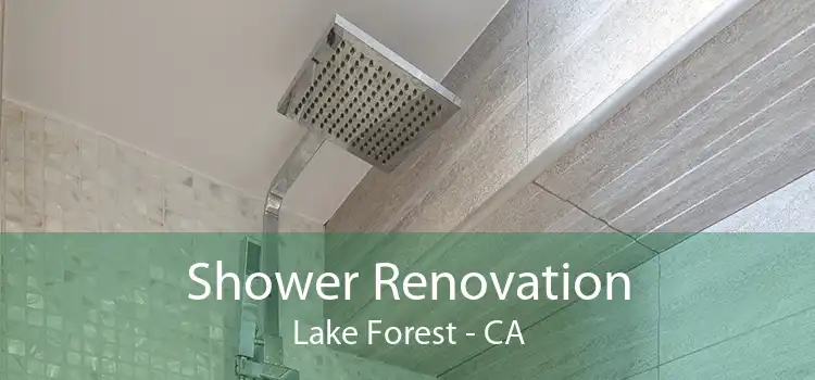 Shower Renovation Lake Forest - CA