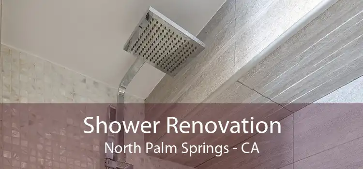 Shower Renovation North Palm Springs - CA