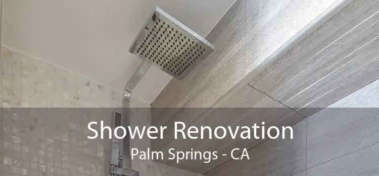 Shower Renovation Palm Springs - CA