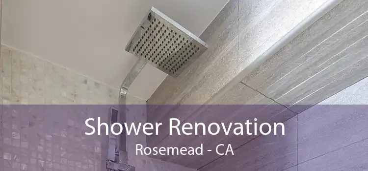 Shower Renovation Rosemead - CA