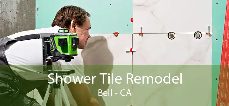 Shower Tile Remodel Bell - CA