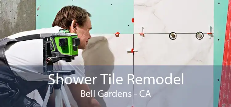 Shower Tile Remodel Bell Gardens - CA