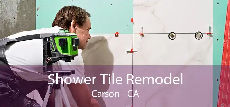 Shower Tile Remodel Carson - CA