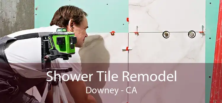 Shower Tile Remodel Downey - CA