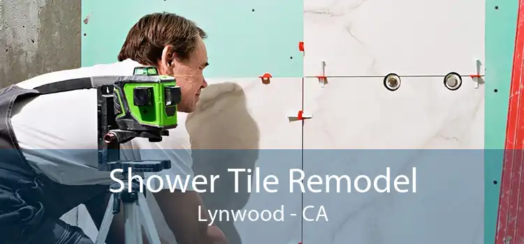 Shower Tile Remodel Lynwood - CA