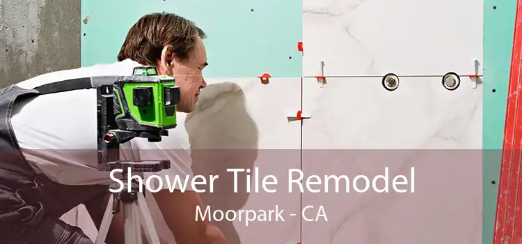 Shower Tile Remodel Moorpark - CA