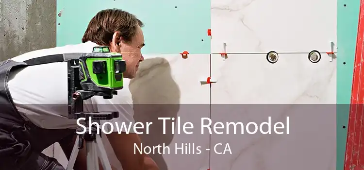 Shower Tile Remodel North Hills - CA