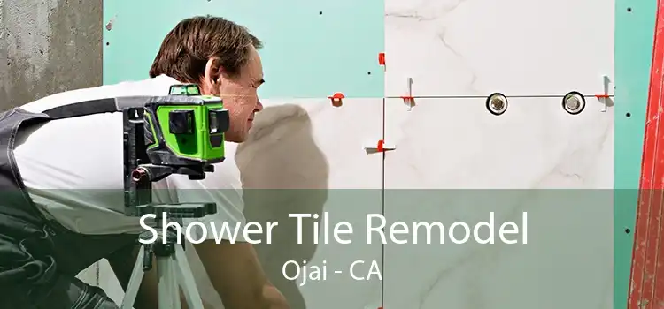 Shower Tile Remodel Ojai - CA