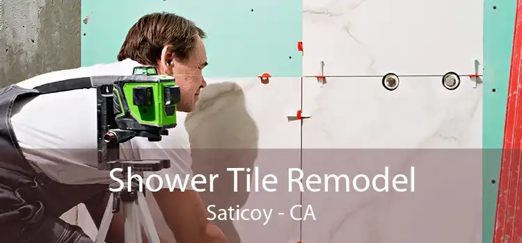 Shower Tile Remodel Saticoy - CA